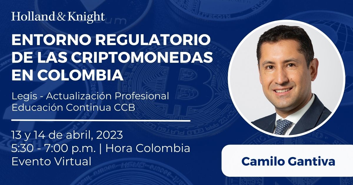 Holland_Knight's tweet photo. Camilo Gantiva, abogado del área #financiero, expondrá sobre los fundamentos jurídicos y económicos de las #criptomedas en #Colombia para explicar el papel de la tecnología #blockchain en la economía del país. Para inscribirse: https://t.co/aGkCBMO20E #HKBogota #HKLatAm https://t.co/ph2RNuX6UA