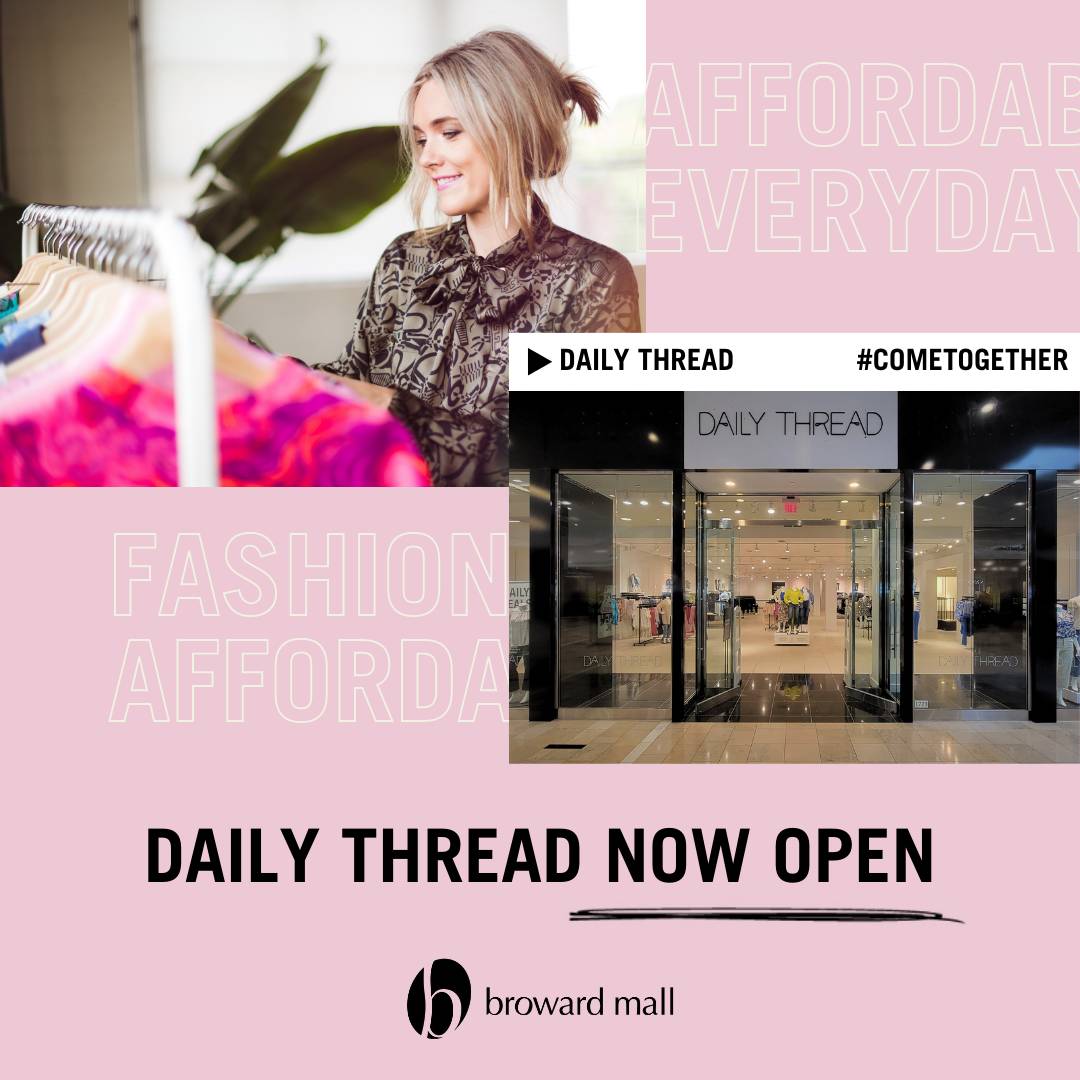 BrowardMall's tweet image. 📣Get ready to revamp your wardrobe on a budget! 📣Daily Thread is now open at #BrowardMall. Find your style and shop trendy yet affordable clothing today! 💃🛍️ #DailyThread #ComeTogether #NowOpen