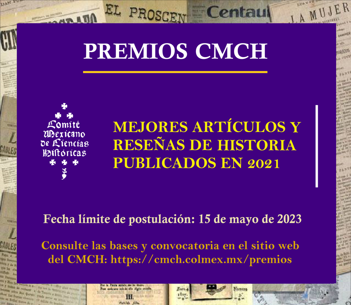 cmch_historicas's tweet photo. El Comité Mexicano de Ciencias Históricas (CMCH) invita a participar en los Premios del CMCH a los mejores artículos y reseñas de Historia publicados en revistas mexicanas en 2021. Consulte las bases y convocatoria en el sitio web del #CMCH: https://t.co/ISQgJawLjN #PremiosCMCH🏆 https://t.co/IcrxnNH1I4