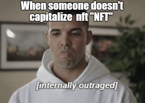 Gm folks it's NFT and not nft 😤