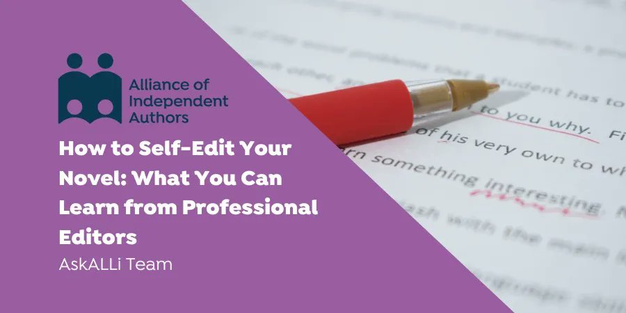 How to Self-Edit Your Novel: What You Can Learn from Professional Editors buff.ly/3UraU2G #editing #editingtips