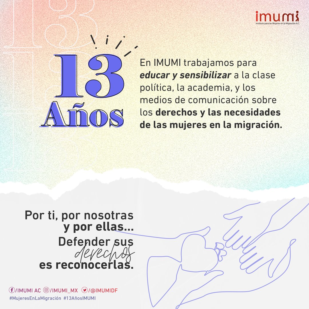 #13AñosIMUMI 
📣 Cumplimos 13 años de trabajo para que los retos y las necesidades de las #mujeresmigrantes estén presentes en programas públicos, investigaciones académicas y notas de prensa.
📢 ¡Por ti, por nosotras y por ellas!
🙌🏾 Ayúdanos a seguir 👉🏾 bit.ly/donaIMUMI