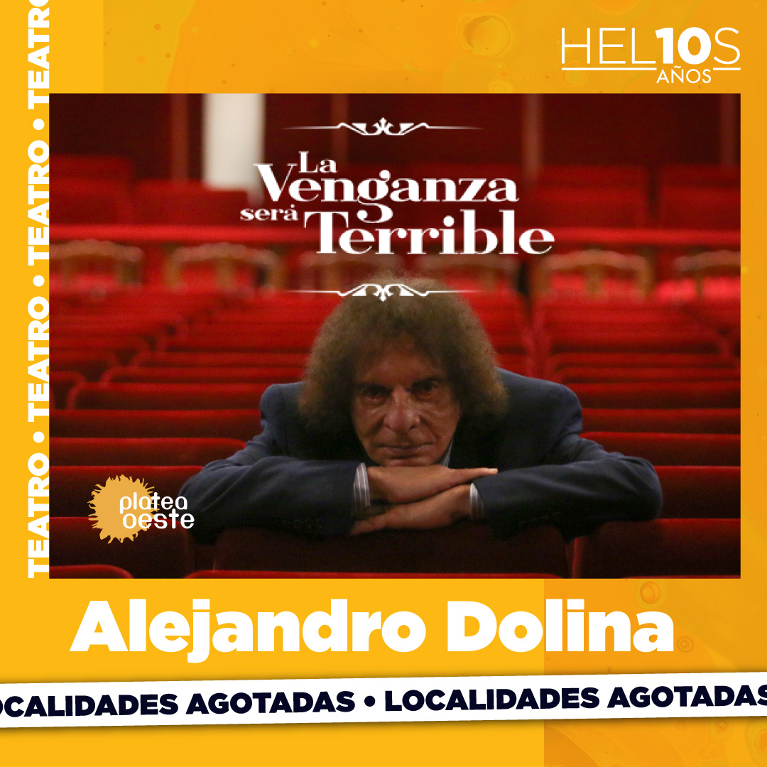 PlateaOeste's tweet photo. Ya no quedan más localidades para ver a Dolina con @lavenganzaradio en el @teatrohelios

Muy pronto novedades!!! https://t.co/5qRStshs2G