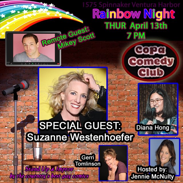 Thur @ 7PM  Come to Ventura 2 C The 1 &amp; only, Suzanne Westenhoefer!  
@ Copa Comedy Club
Joining myself, Suzanne &amp; Improv Actor, Gerri Tomlinson will be Rainbow Night 1st timer, Diana Hong
AND 
We R "zooming in" Mikey Scott
Tix: copacomedyclub.com/events/74051