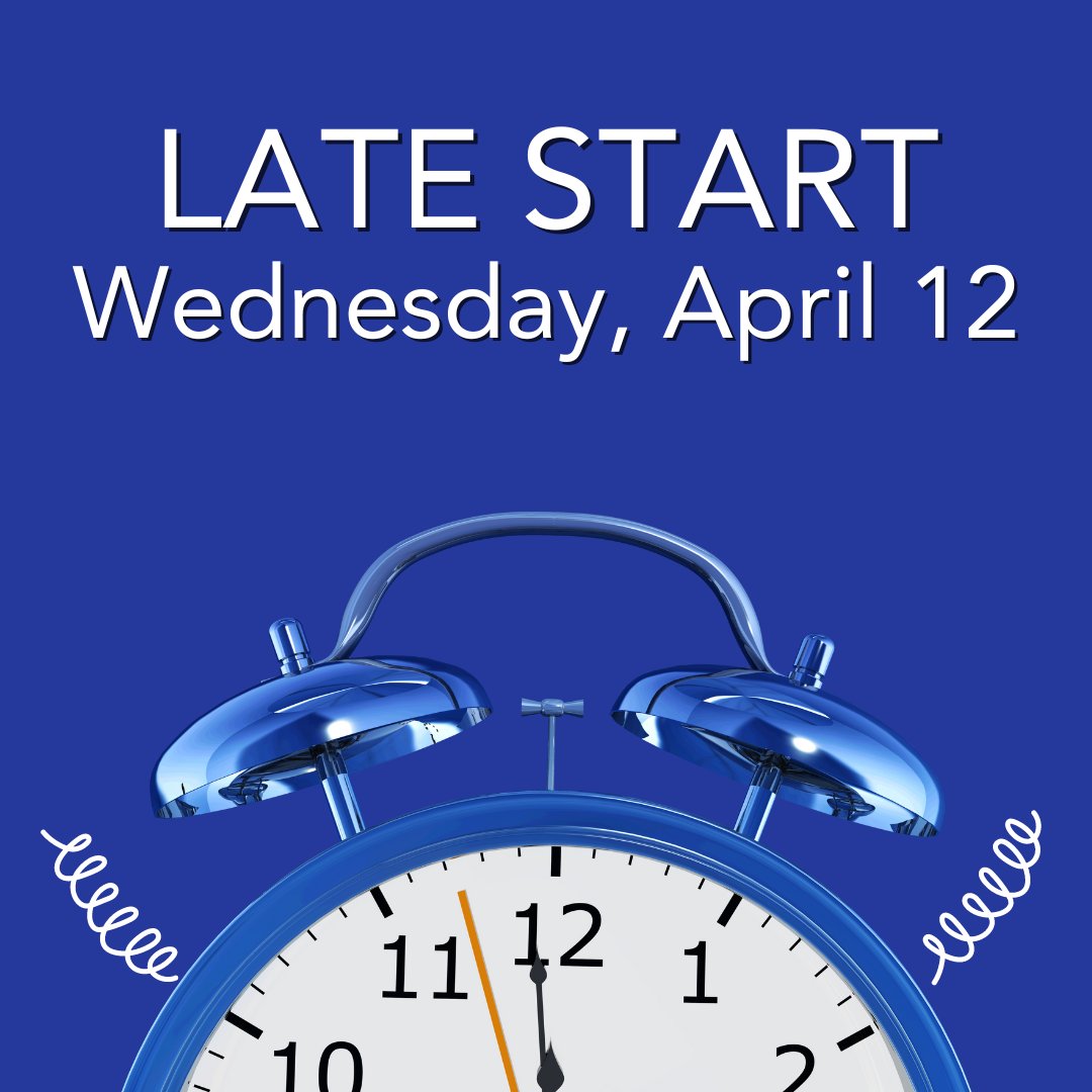 Don't forget, tomorrow is a late start!