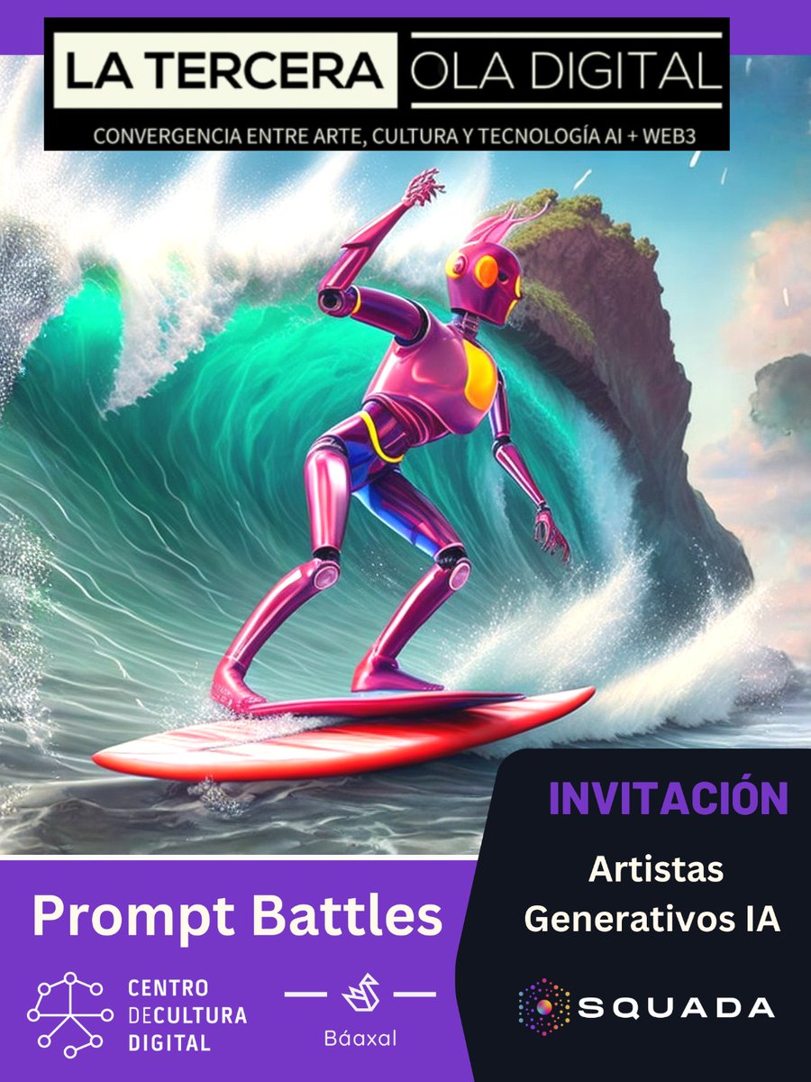 GaleriaBaaxal's tweet photo. Únete a la #TerceraOlaDigital de @squada_io, encuentro cultural de #tecnologías emergentes que transforman en #panoramacreativo #IA #Blockchain 📍@CCDmx 
📅Sábado 13 mayo
¿Eres #ArtistaGenerativo IA?
Participa en las #PromptBattles
Inscríbete 
https://t.co/Lo9rvPmHvI https://t.co/z7QMAKSahN