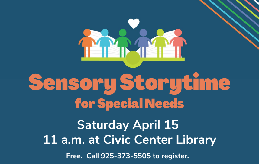 Sat. 4/15 @ 11am, we’ll have a storytime in a sensory-friendly environment, designed for children w/ #SpecialNeeds. #CivicCenterLibrary Storytime Rm. Visuals, interactive preschool-level stories, & #MultisensoryLearning activities. Call 925-373-5505 to register. #SensoryStorytime