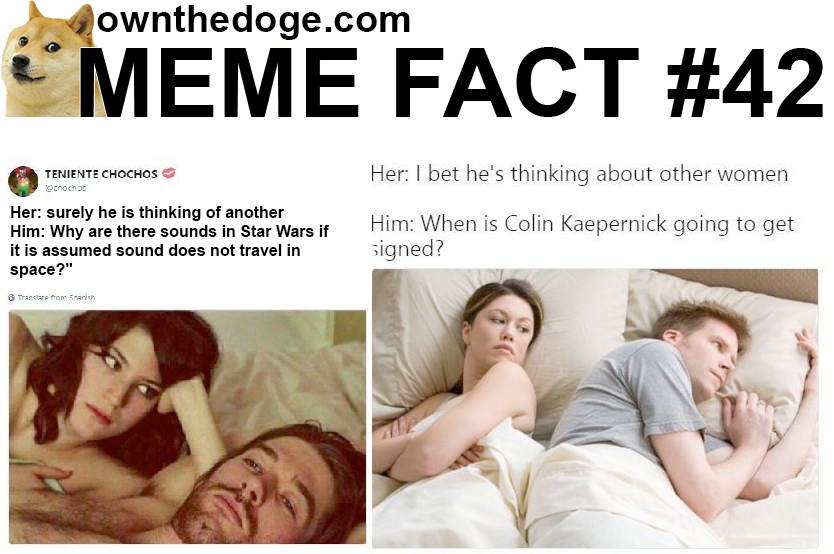 Own The Doge 🐶🖼 on X: MEME FACT #42 I bet he's thinking about other  women was first posted in 2017 on Twitter by @Choch0s_ seen in the image on  the left (