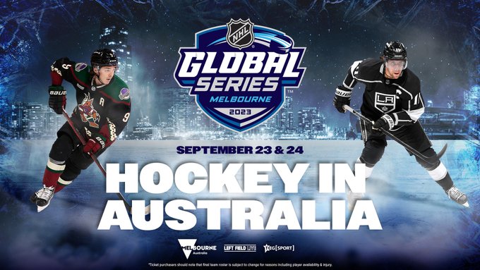 Top: Cutout of Clayton Keller in a home Arizona Coyotes jersey, the NHL Global Series logo and a cutout of Anze Kopitar in a home Los Angeles Kings Jersey on the Melbourne, Australia city-scape background. 

Text reads "September 23 and 24. Hockey in Australia."

Bottom: The Melbourne Australia Logo, Left Field Live Logo and TEG Sport Logo. Fine print reads "Ticket purchasers should note that final team roster is subject to change for reasons including player availability & injury."