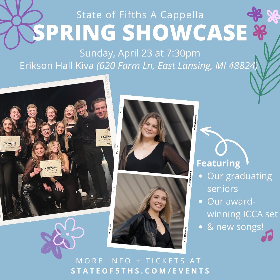 Our last show of the school year! Join us on Sunday, April 23 at 7:30pm for our Spring Showcase, featuring our graduating seniors (Jess &amp; Avery), our ICCA set, and some brand new music!

You can get tickets now at stateof5ths.com/events or at the door. We’ll see you there! 🎶🌸