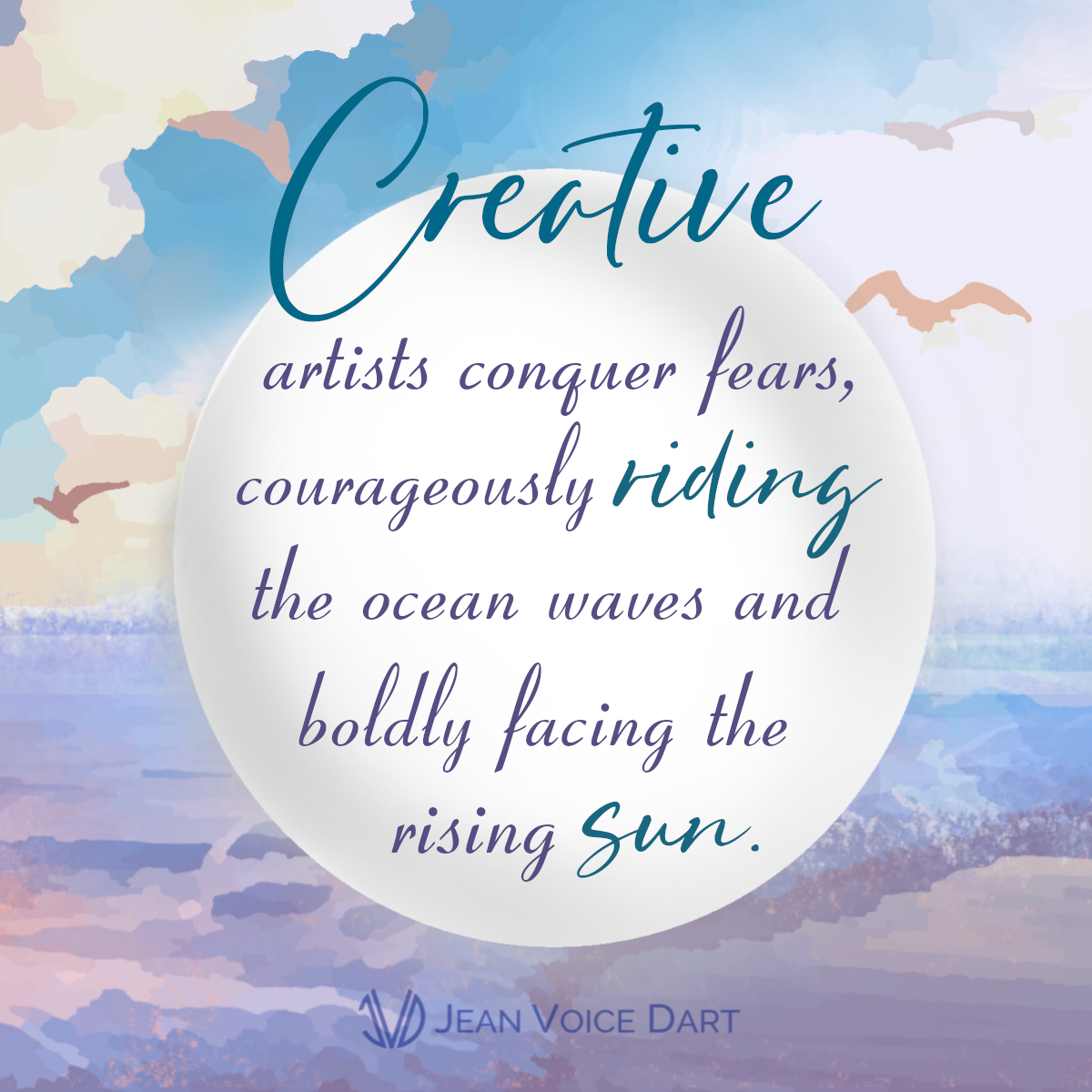 CREATIVE ARTISTS conquer fears, courageously riding the ocean waves and boldly facing the rising SUN.  What did you creatively conquer today?  #artistquotes #creativityquotes #creativeartsquotes #couragequotes #FearlessFaith #expressiveartstherapy #yesyoucandoit #creativeartists