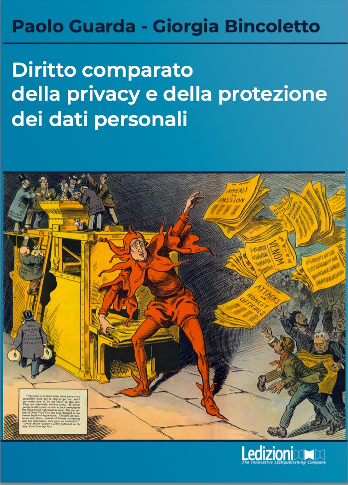 Paolo Guarda e Giorgia Bincoletto, DIRITTO COMPARATO DELLA PRIVACY E DELLA PROTEZIONE DEI DATI PERSONALI, Ledizioni, Milano, 2023, ledizioni.it/prodotto/dirit…