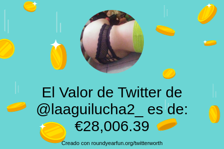 Mi valor en Twitter es de: €28,006.39

Encuentra el tuyo(a) con funroundy.click/twitterworth?l…

⠀