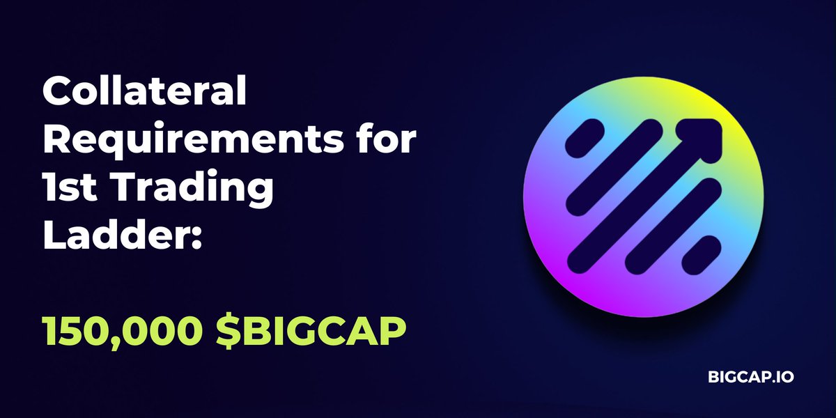 The minimum collateral that must be staked to trade on the first ladder will be 150,000.00 $BIGCAP tokens. More info coming soon.
