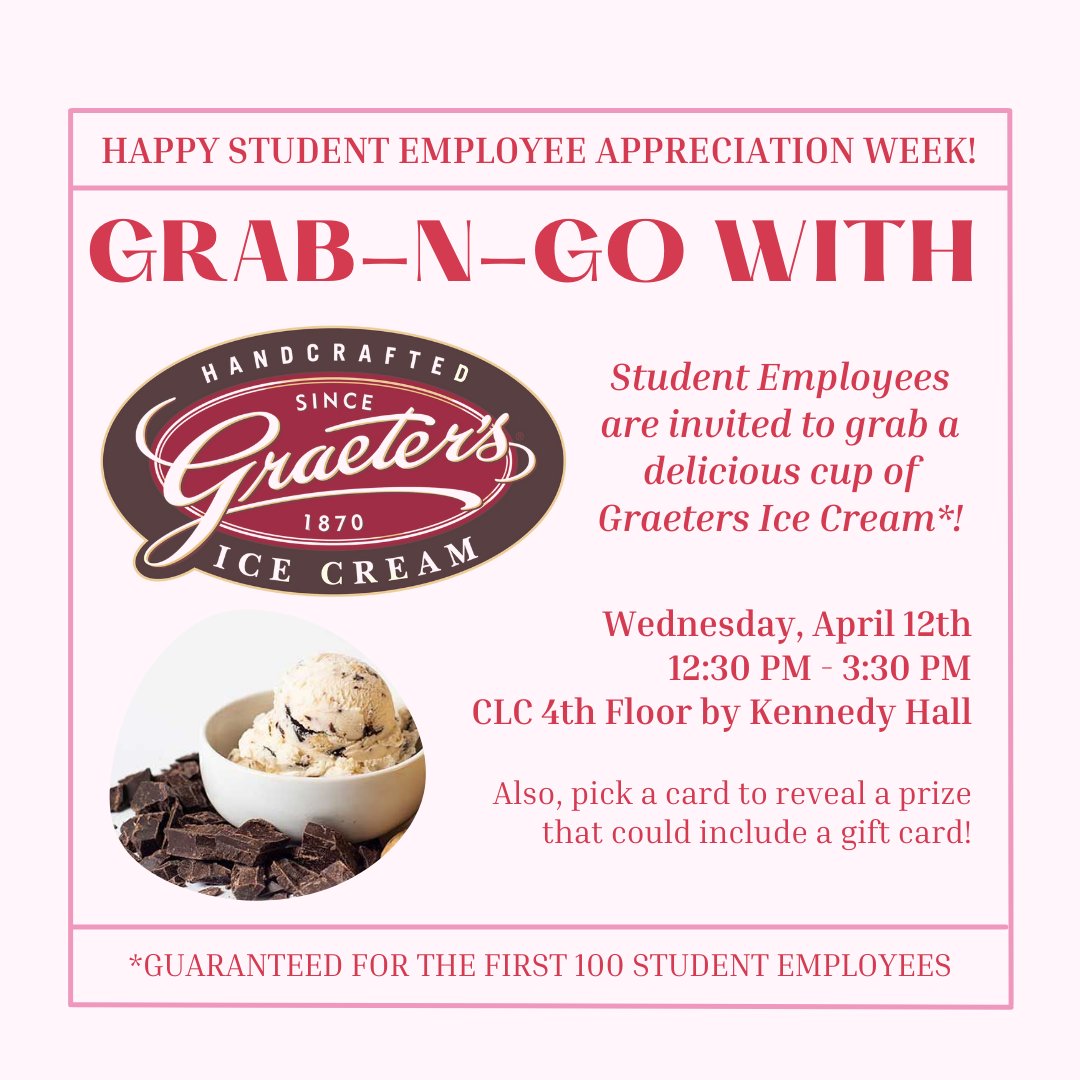 Did you know that this week is Student Employee Appreciation Week? Enjoy a scoop of Graeters Ice Cream and a chance to win a prize! See details above.