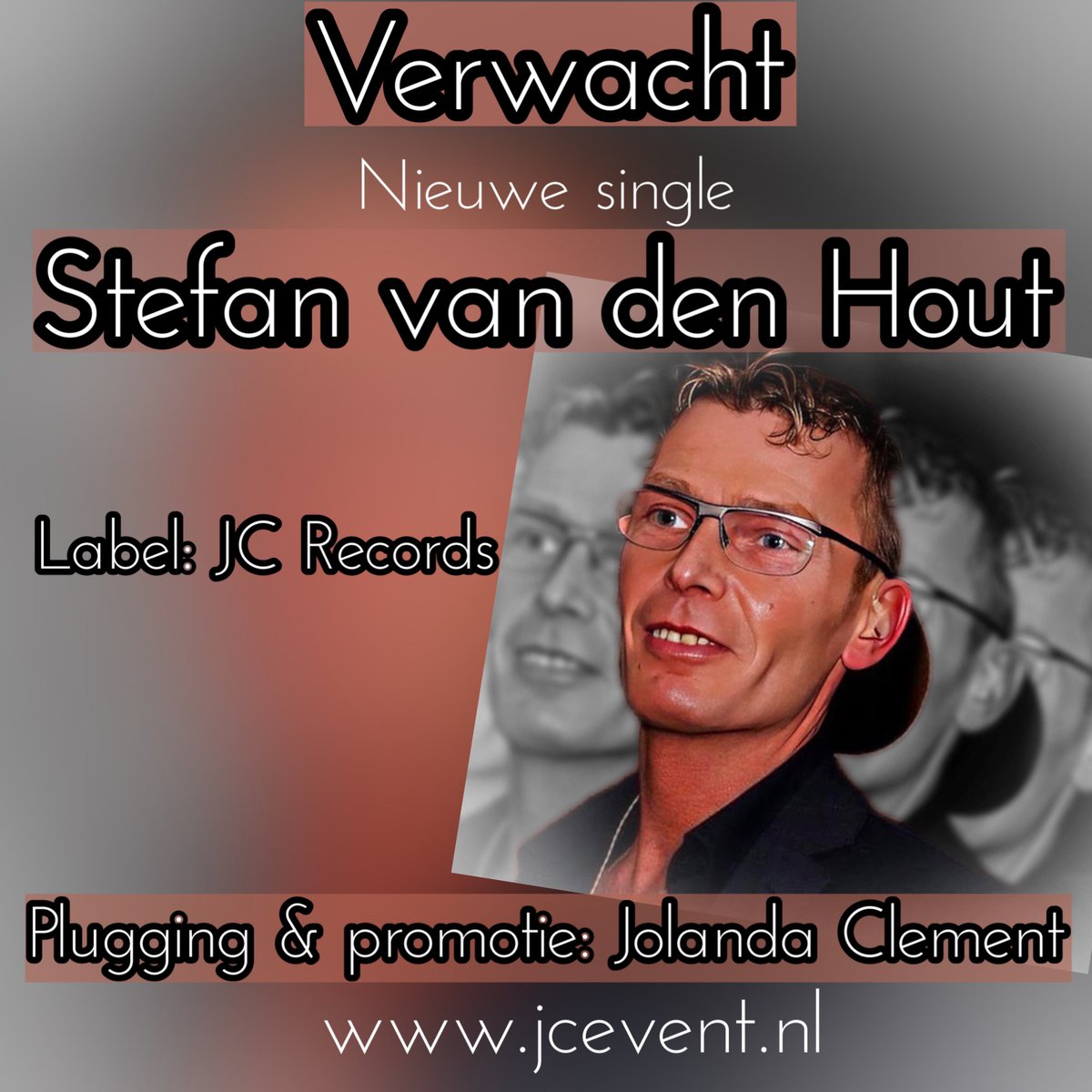 Verwacht nieuwe single Stefan van den Hout. Label : JC Records. Plugging &amp; Promotie <a href="/JC_event/">JC Event</a> Jolanda Clement