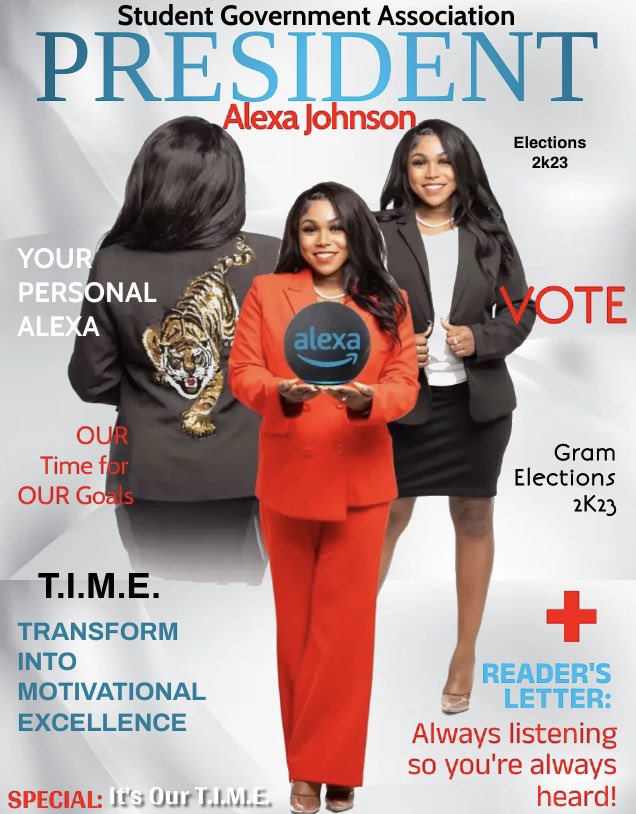 Hey Alexa “It’s Our T.I.M.E” 
Please vote me, Alexa Johnson your current SGA Vice President, as your 2023-24 SGA President. #GramElection2k23 @Gramblingelections