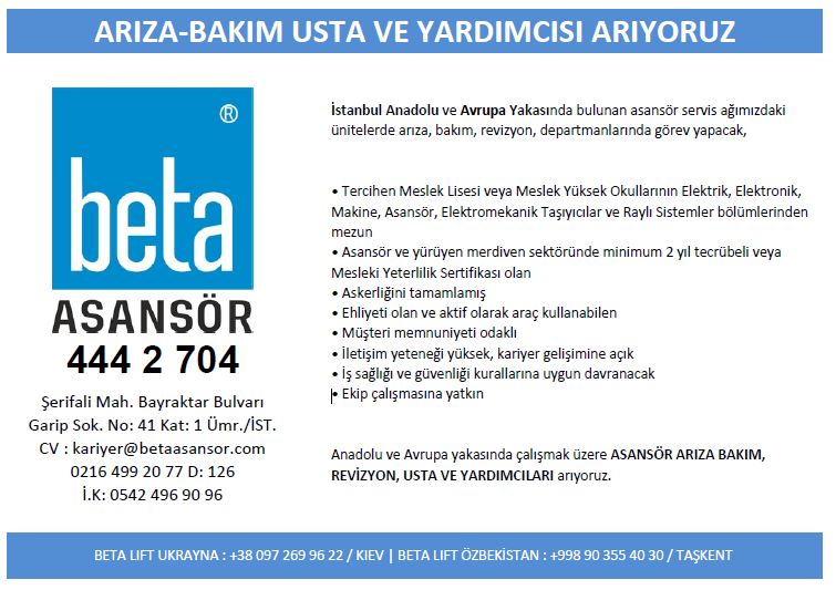 İş başvurusu için;

- 0216 4992077 numaralı telefondan İnsan Kaynakları departmanına bağlanabilir,
- Aktif ilanlarımıza başvuru yapabilirsiniz.

Beta Asansör 'Kariyer' ilan 📷
kariyer.net/.../beta-asans…...
Beta Asansör 'İşin Olsun' ilan 📷
isinolsun.com/firma-profil/b…