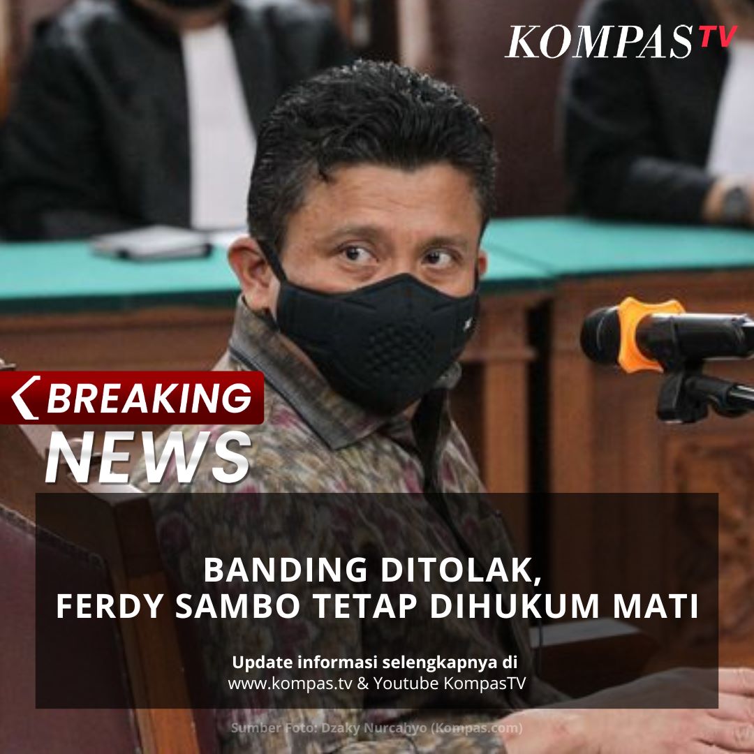 Pengadilan Tinggi DKI Jakarta resmi menolak banding dari Ferdy Sambo. Sesuai dengan keputusan tersebut, Ferdy Sambo tetap dihukum mati. 

Simak informasi selengkapnya dalam kompas.tv atau Youtube Channel KompasTV