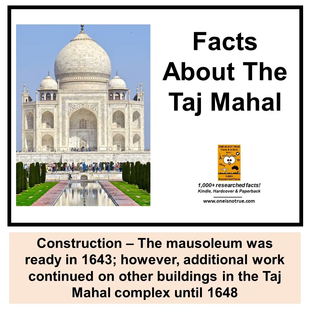 oneisnottrue's tweet photo. 10 #Facts About #TheTajMahal - #Construction

The #mausoleum was ready in 1643; however, additional work continued on other buildings in the Taj Mahal complex until #1648 

Over 1,000+ researched facts, more here - https://t.co/PN70xgzuh7 https://t.co/lKaktvLits