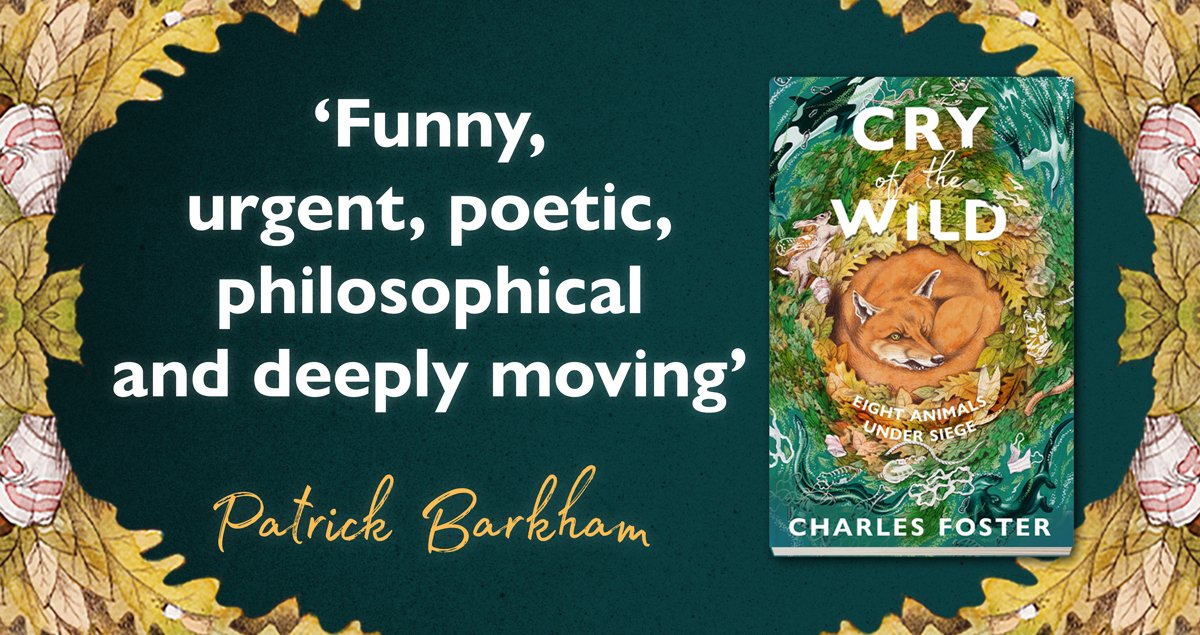 Charles Foster 🇬🇷 (@tweedpipe) on Twitter photo This is out on 4 May. Very exciting. And very many thanks to <a href="/patrick_barkham/">Patrick Barkham</a> for the very kind words This is out on 4 May. Very exciting. And very many thanks to <a href="/patrick_barkham/">Patrick Barkham</a> for the very kind words