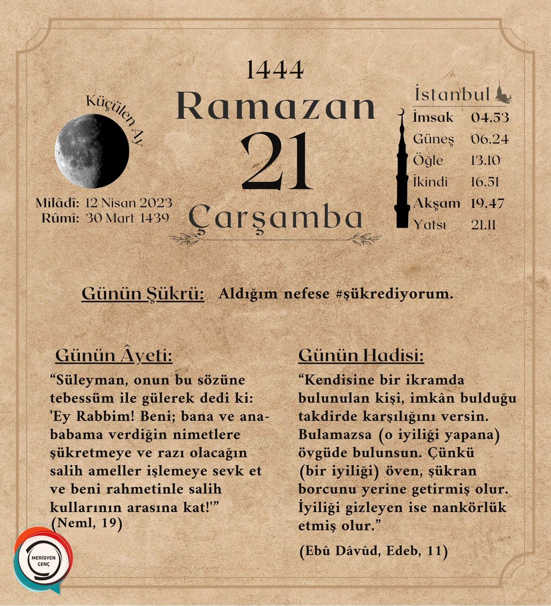 Ramazan Takvimi - 21 ☺️🗓

#MeridyenGenc #Ramazan1444  #Ramazan2023 #Ramazan #RamazanTakvimi #şükredi̇yorum