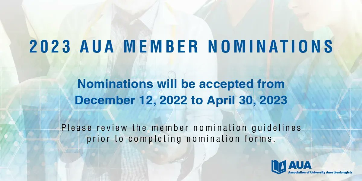 AUA Member Nominations will be accepted through April 30, 2023. Please review the AUA Nominations Guidelines for more information on the nomination process: buff.ly/3riRMGL | @SShaefi | #AUAAnes23