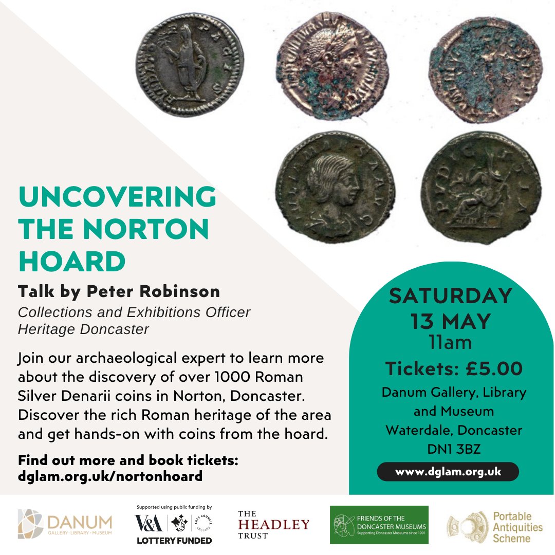 Learn more about the fascinating discovery of 1000 Roman Silver Denarii coins in Doncaster at our talk 'Uncovering the Norton Hoard'. Saturday 13 May, 11am at the Danum. Tickets are £5. Find out more and book your ticket at dglam.org.uk/nortonhoard #DoncasterIsGreat @SWYOR_FLO