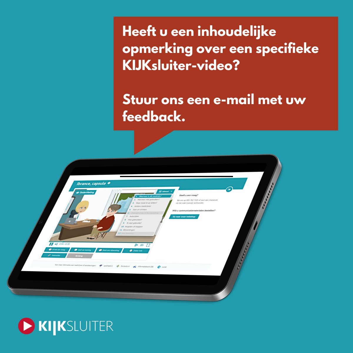 Kijksluiter's tweet photo. Als de bijsluiter van een medicijn wordt gewijzigd, wordt deze wijziging ook doorgevoerd in de KIJKsluiter-video. Heeft u toch nog inhoudelijke opmerking over een specifieke KIJKsluiter-video? Stuur ons een e-mail met uw feedback.
1/2 https://t.co/WkTgQqCL3j