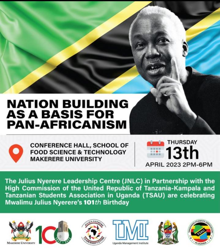 13th.04.23:
The Julius Nyerere Leadership Centre  in conjunction with the Tanzanian Students Association in Uganda have organised a  public lecture dubbed 'Nation Building a Basis For Pan-Africanism.'in celebration of Mwalimu Julius Nyerere's 101th big day.

#MakerereAt100
1/2