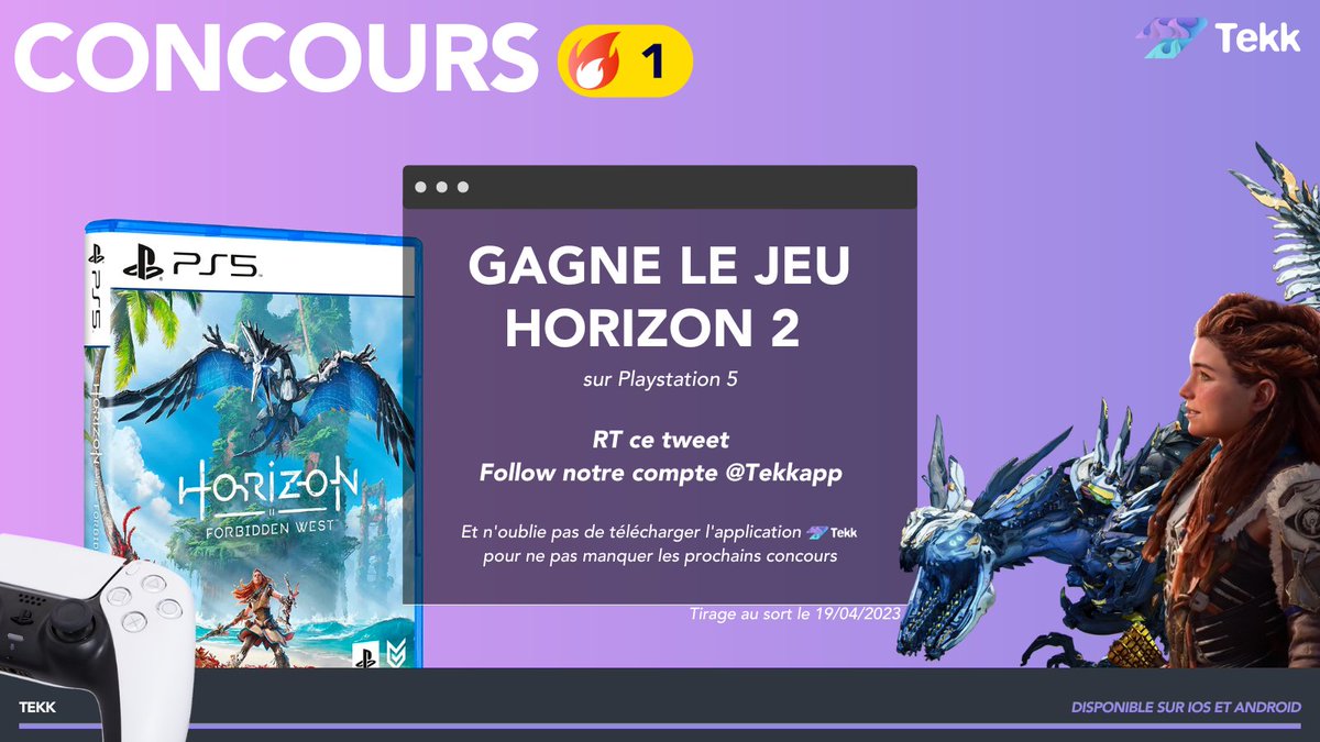 Tekkapp's tweet photo. 📢 Jeu #concours !

Pour fêter la sortie du DLC #BurningShores, on vous fait gagner un code #HorizonForbbidenWest sur #PS5 🎮

Pour participer :
👉 RT ce tweet
👉 Follow @Tekkapp

Téléchargez notre #app Tekk pour ne pas rater les prochains concours 🎁

Tirage au sort le 19/04/23 https://t.co/ir6B9vX1kj