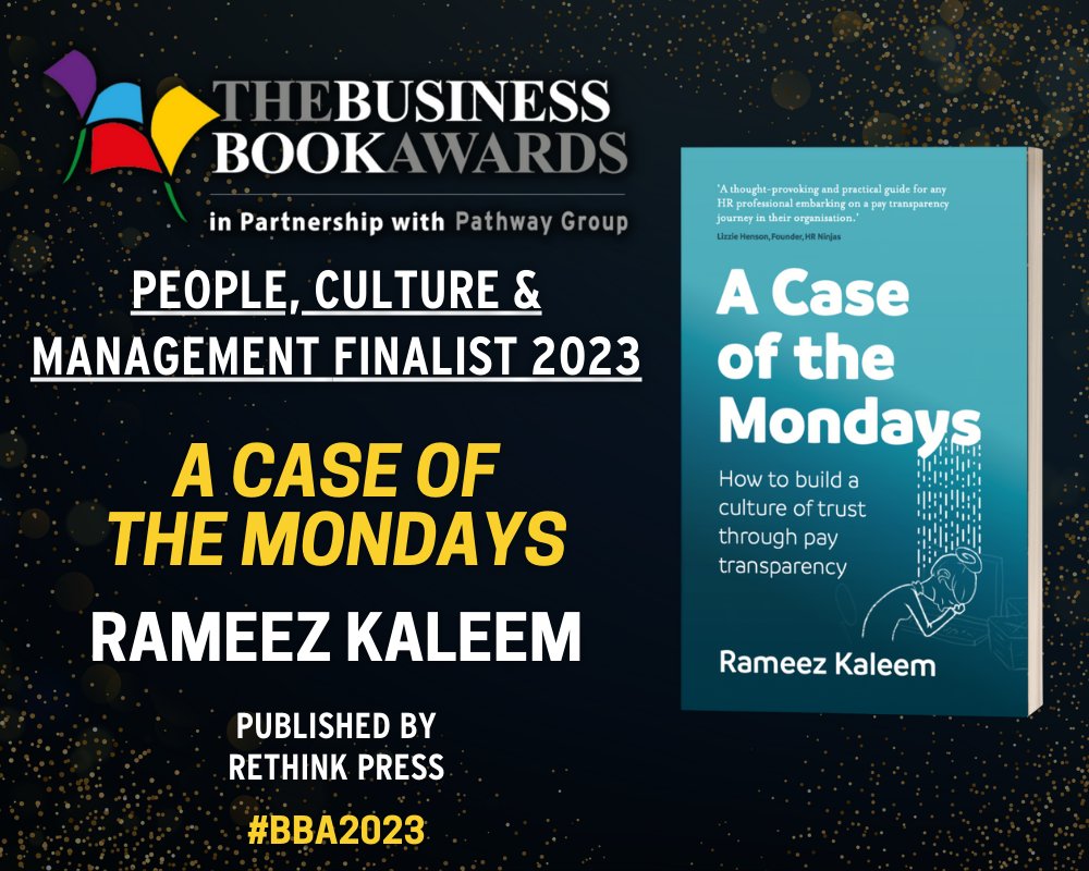 🎉 Congratulations to 'A Case of the Mondays' by @RameezKaleem (published by @RethinkPress), People, Culture & Management Book 2023 finalist! 📅 Winners revealed 16th May 2023 🏆 businessbookawards.co.uk/shortlist-2023/ #BBA2023