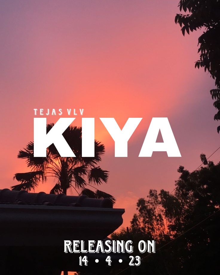 TejasVlv's tweet photo. New song "KIYA" is releasing on 14 April #StayTuned #NewMusic https://t.co/F44vyRiscI