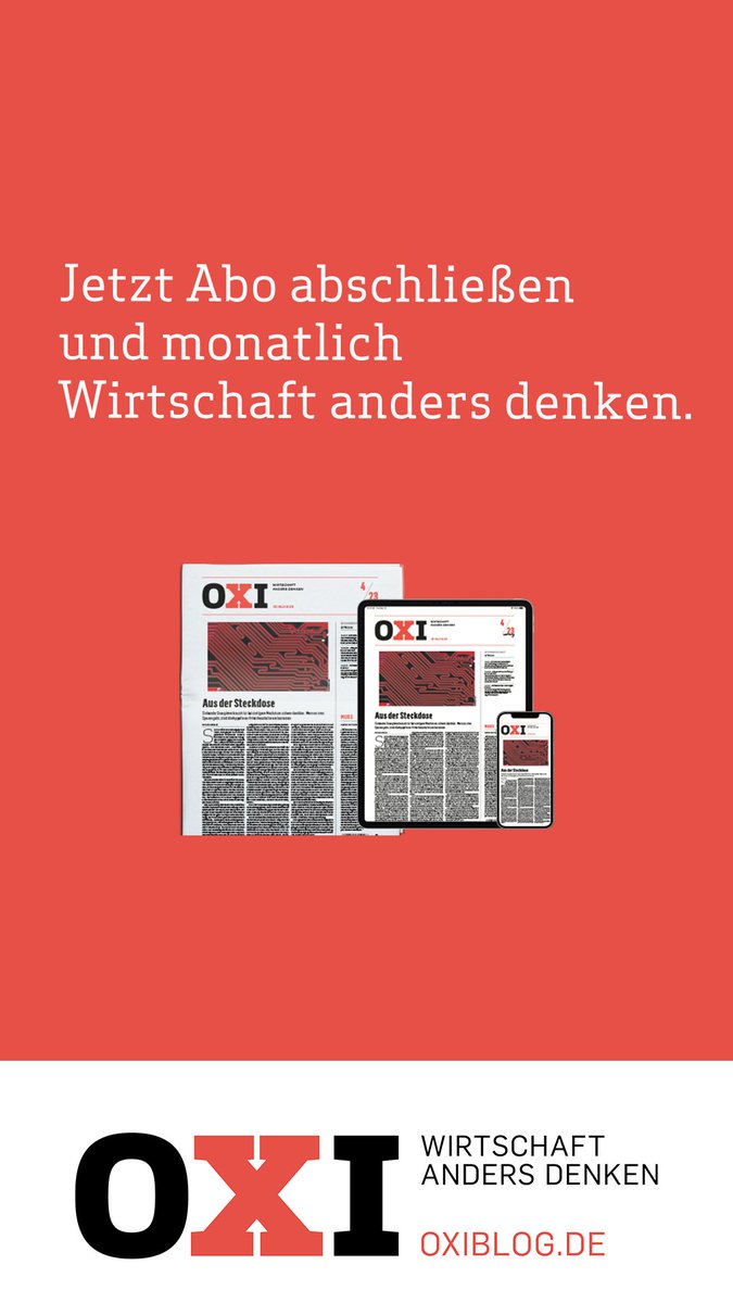 Auch hier nochmal die Werbung für <a href="/oxi_blog/">OXI - Wirtschaft anders denken</a>: Diese wichtige linke Wirtschaftszeitung braucht bis zum Sommer 5000 Abos. Wer eines mit dem Gutscheincode "Wohlstand" abschließt, erhält 13 statt 12 Ausgaben!
oxiblog.de/oxi-abo/