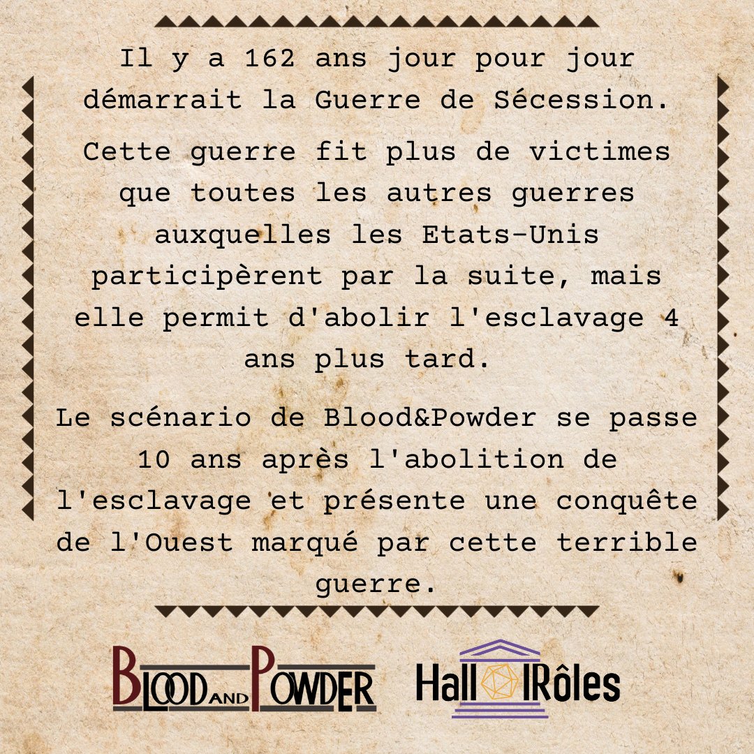 Il y a 162 ans jour pour jour démarrait la Guerre de Sécession. 
Cela a marqué l'Histoire des Etats-Unis et par conséquence, c'est un point essentiel de l'univers de Blood&Powder ! 🐎
halldesroles.fr/blood-and-powd…

#JDR #Jeuxderôles #Western