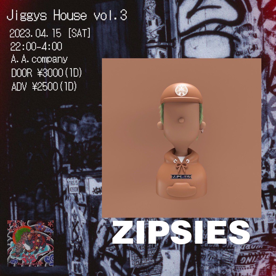 🔥出演者紹介🔥
第2部showcase DJ Time
DJ「ZIPSIES」
<a href="/zipsies/">zipsies</a> 

「Jiggy's House Vol. 3」
〜J.W.B EP Release Party〜

4/15(土) @立川A.A.C
OPEN :22:00 / CLOSE:28:00
DOOR: ¥3,000(1d)  ADV: ¥2,500(1d)

4/15(土)に「Jiggy's house vol.3」を立川A.A.companyにて開催します！！