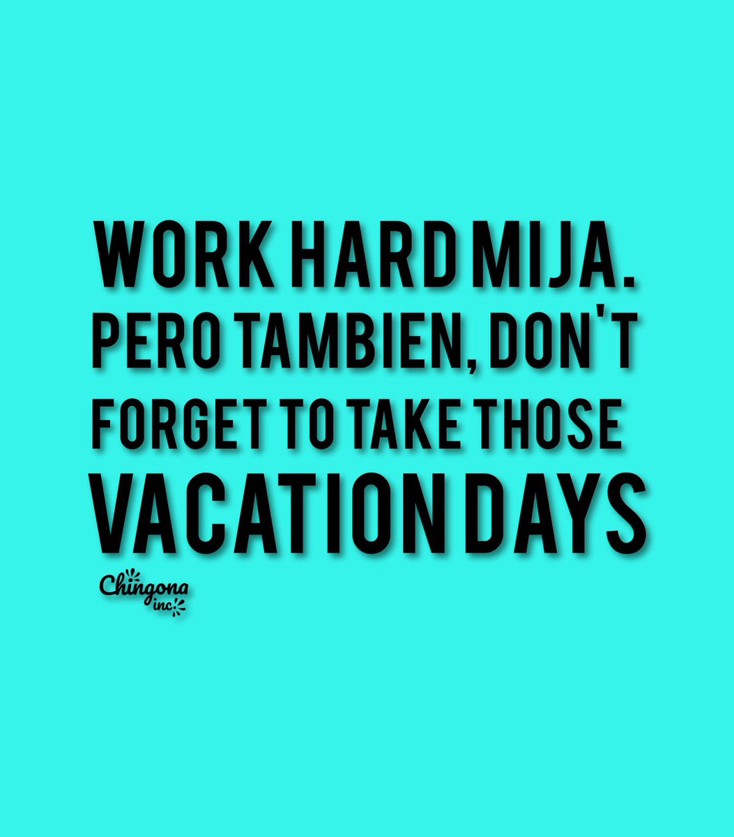 chingonainc's tweet photo. I don’t know who needs to hear this but take your vacation 🤷🏽‍♀️ #latinasbelike #chingona #mija #poderosa https://t.co/I7Sy2EeWcA