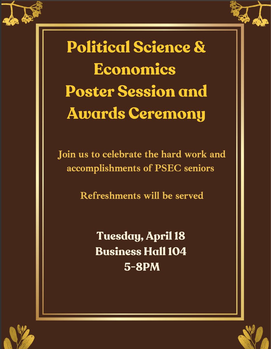 Calling all PSEC Seniors! Please join us in our annual celebration and poster session on Tuesday, April 18th in the Business Hall starting at 5pm. The department will also be inducting seniors in our two honors societies: Pi Sigma Alpha and Omicron Delta Epsilon