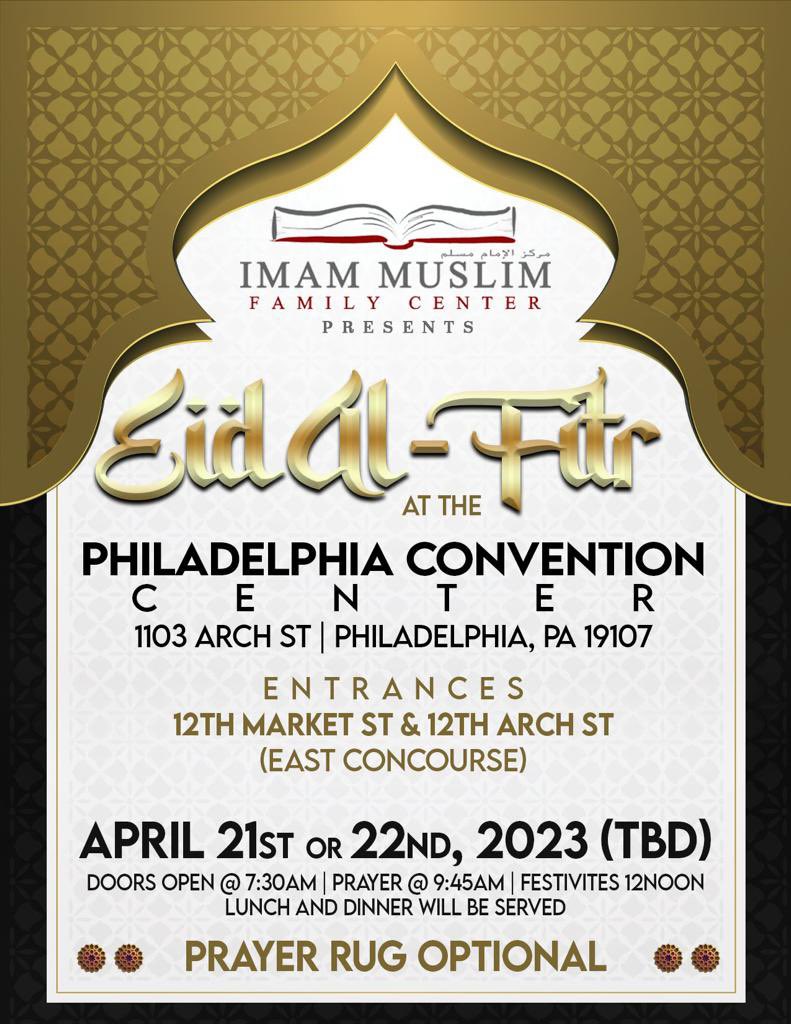 Eidal-Fitr 2023 will be held at the Philadelphia Convention Center!!!