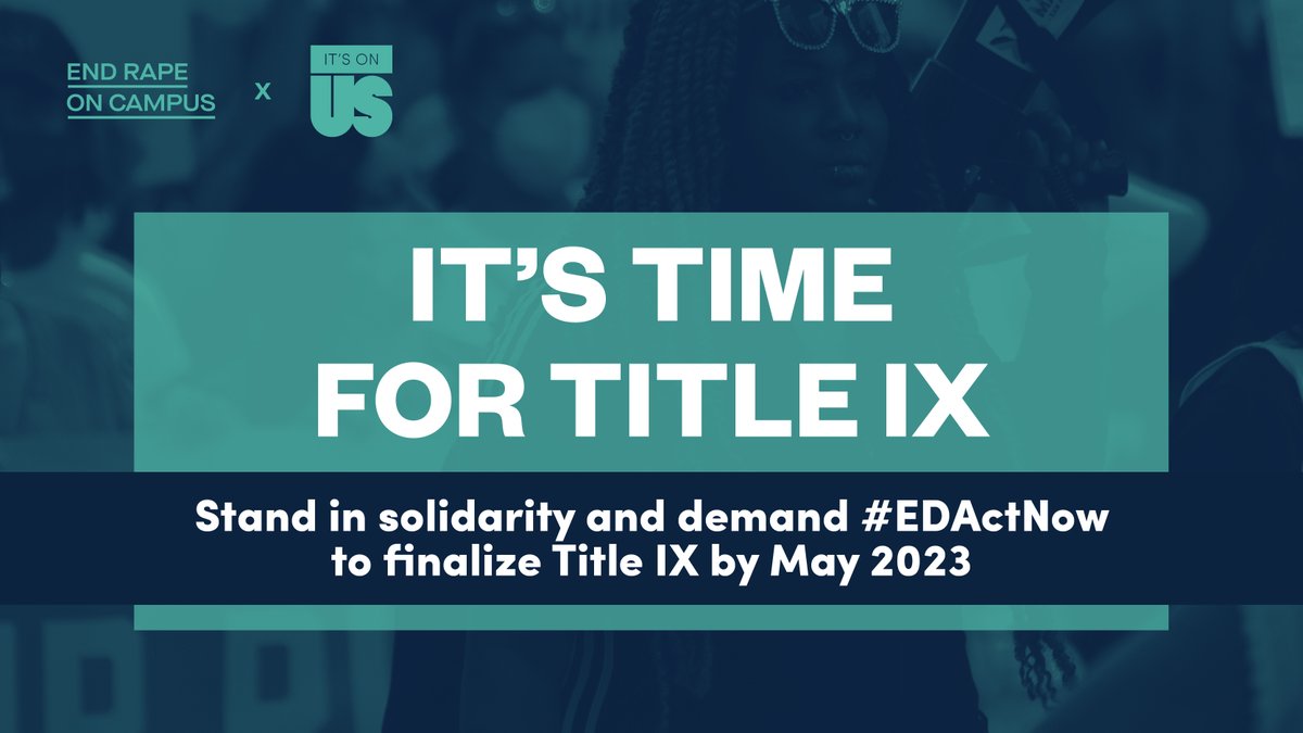 EndRapeOnCampus's tweet photo. The End Rape On Campus community is speaking up and calling out the Biden 
Administration. 📣

We’re demanding #EDActNow to publish the final Title IX rules by May 2023. Stand with us and send a message to the Biden administration TODAY: https://t.co/LViEkQ9cbE https://t.co/HFXD99KYsI
