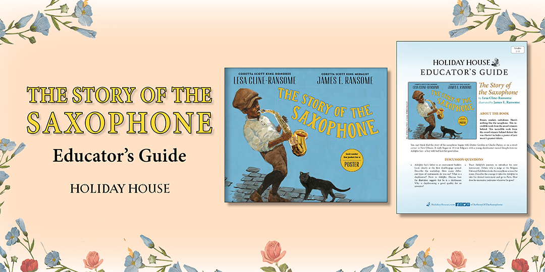 HolidayHouseBks's tweet image. Learn all about the origin of the saxophone in THE STORY OF THE SAXOPHONE! 

Check out the educator&apos;s guide here:
ow.ly/IVLh50NFoK6

@lclineransome #kidlitresources #educatorsguide