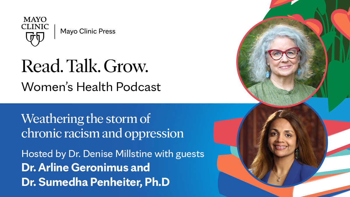 This week on #ReadTalkGrow, Dr. Arline Geronimus and @SPenheiter discuss #weathering, the impact of racism and oppression on the health of marginalized people. mcpress.mayoclinic.org/women-health/w…