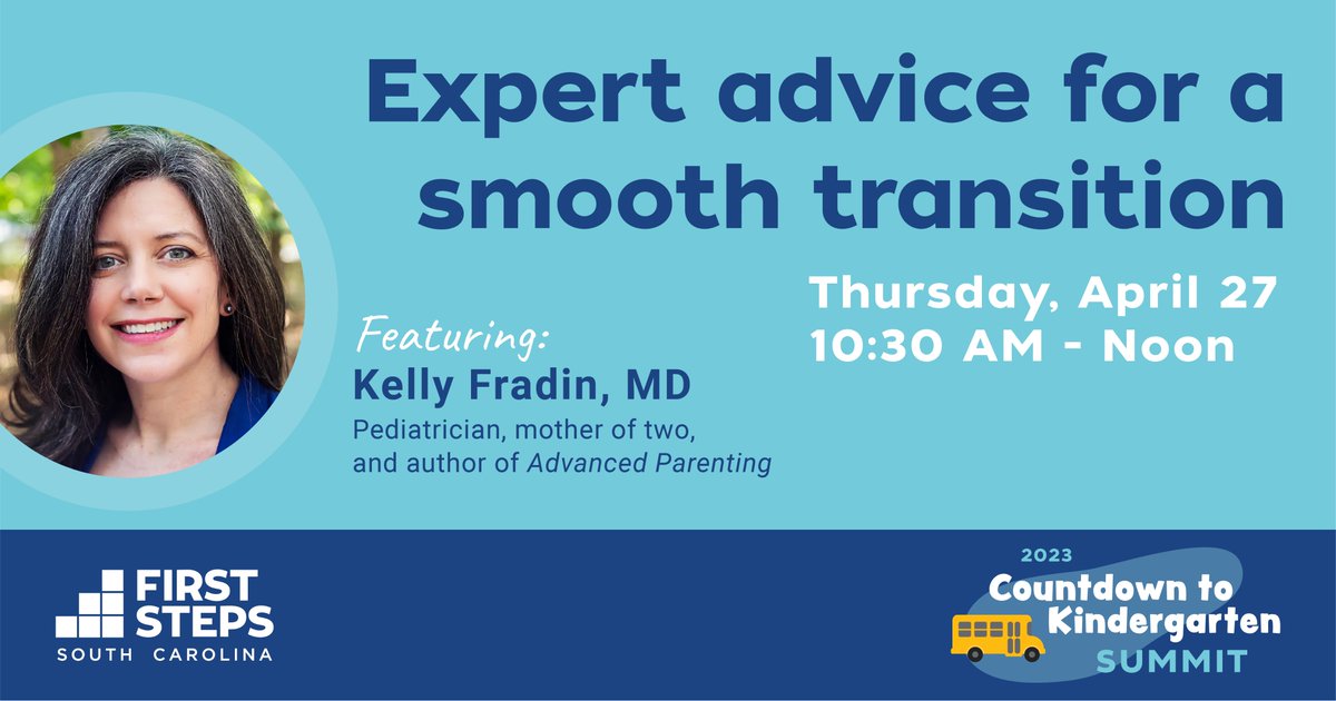 SCFirstSteps's tweet photo. Join our free, virtual #CountdownToKindergarten Summit for expert tips on navigating the big transition to school! Hear from featured speaker @KellyFradinMD, pediatrician, mother &amp; author of #AdvancedParenting. Register now: https://t.co/U1QDmNkNxX #CountdownSC https://t.co/OFLHbUADeD
