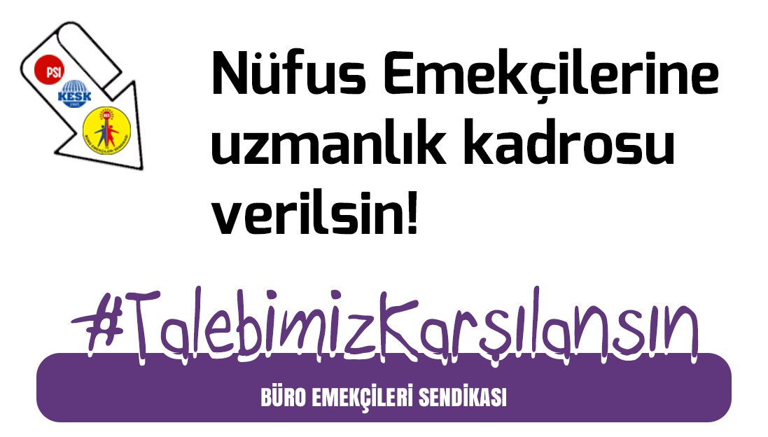 #TalebimizKarşılansın nüfus emekçilerine uzmanlık kadrosu verilsin!