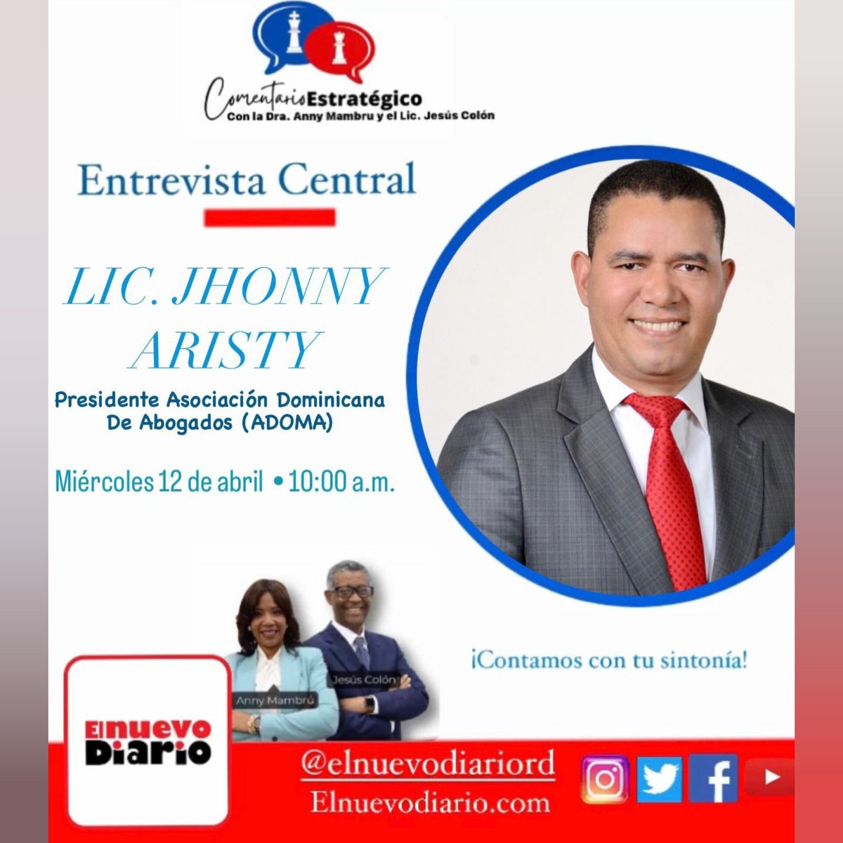 com_estrategico's tweet photo. Hoy miércoles a las 10:00 a.m. no te puedes perder nuestra interesante Entrevista Central con el Lic. @jhonnyaristy Presidente de la Asociación Dominicana de Abogados (ADOMA), por los medios digitales de @elnuevodiariord ¡Acompáñanos!

#ComentarioEstrategico #EntrevistaCentral https://t.co/pRrhwPrZA2