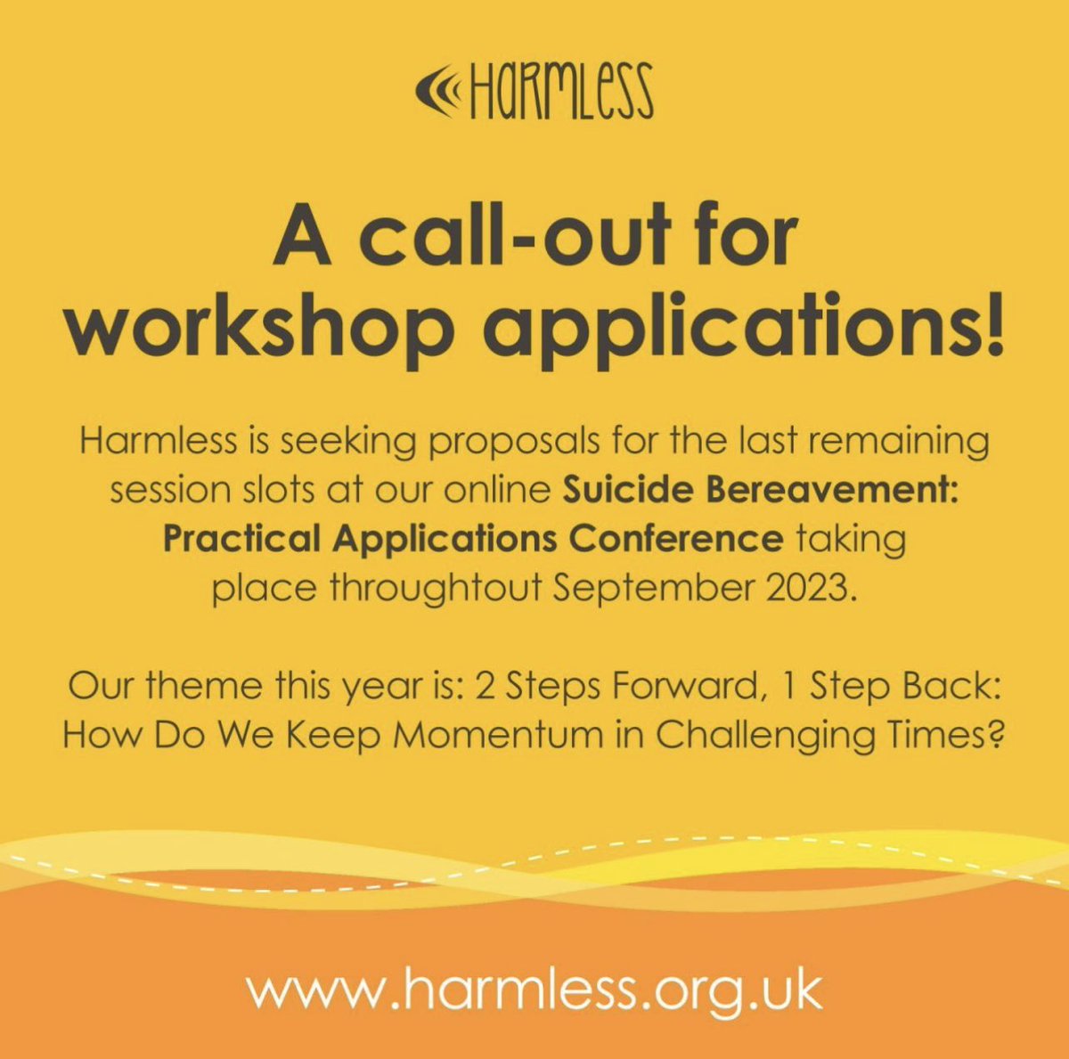 Suicide Bereavement Conference 2023!

We are now preparing for our next online conference in September and we want YOU to have a say 🙌🏻

If you have a proposal for one of our last remaining session slots, please share your ideas: lnkd.in/eGM6APAY