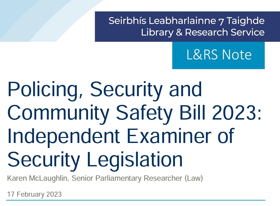 New L&amp;RS Note from #OireachtasLibrary &amp; Research Service, which examines the proposed establishment of an Independent Examiner of Security Legislation in the Policing, Security and Community Safety Bill 2023: #SeeForYourself

bit.ly/407B6QV