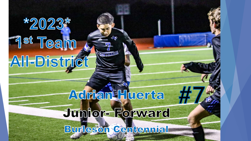 Congratulations Adrian!  
District 8-5A, 1st Team All-District! 
 Great season Adrian!