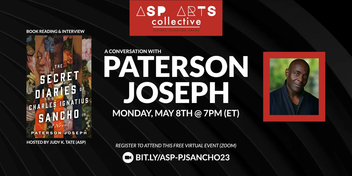 the_asp_arts's tweet photo. We have exciting news to share! Please join ASP Monday, May 8th at 7pm ET on #Zoom for a conversation w/award-winning actor Paterson Joseph @ignatius_sancho about his new novel: “The Secret Diaries of Charles Ignatius Sancho” (OUT NOW): https://t.co/UiijAfRA9n @HenryHolt #booktwt https://t.co/2dnD54WXHG