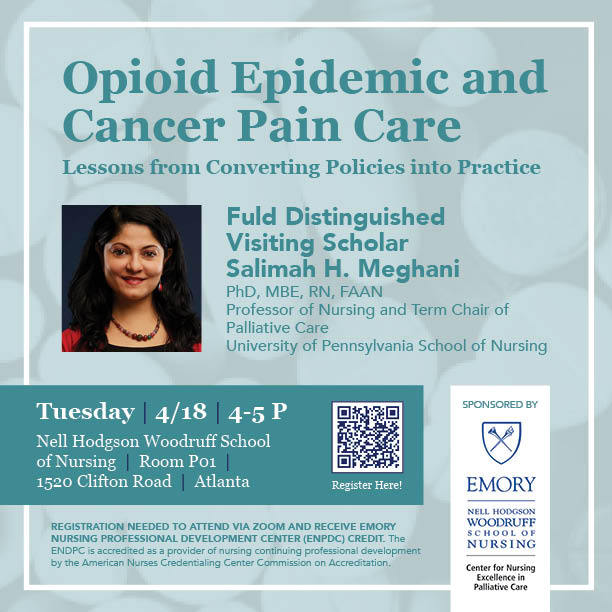 EmoryNursing's tweet photo. You're invited! Join #EmorySON and Fuld Distinguished Visiting Scholar @‌SMeghani_PhD as she discusses the opioid epidemic and cancer pain management and care on April 18 at 4 p.m. Learn more and register here: https://t.co/BrTY6AxwXs  #ESONcommunity #PalliativeCareResearch https://t.co/V1KY5CmsSg
